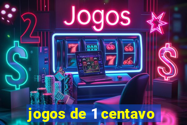 jogos de 1 centavo